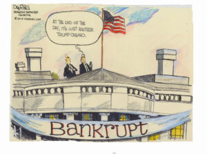 cartoon about Trump being close bankruptcy When you are broke